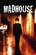 Madhouse 2004 Subtitle Indonesia